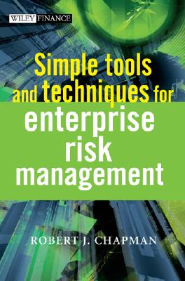 Simple Tools and Techniques for Enterprise Risk Management - Chapman, Robert J