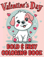 Simple Valentines Day Coloring Book for Adults & Kids: Bold & Easy Large Print Illustrations to Color