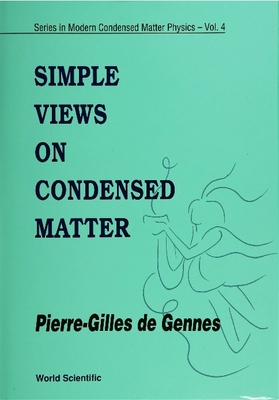 Simple Views on Condensed Matter - de Gennes, Pierre-Gilles (Editor)