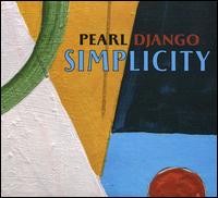 Simplicity - Pearl Django