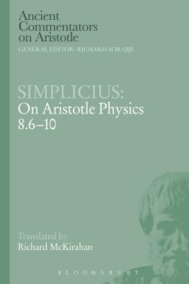 Simplicius: On Aristotle Physics 8.6-10 - McKirahan, Richard D.