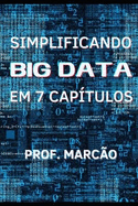 Simplificando o Big Data em 7 captulos