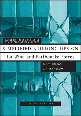 Simplified Building Design for Wind and Earthquake Forces - Ambrose, James, and Vergun, Dimitry
