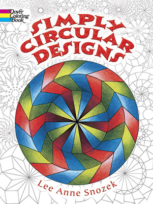 Simply Circular Designs Coloring Book - Snozek, Lee Anne, and Coloring Books for Adults