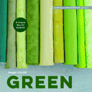 Simply Color: Green: A Crayon Box for Quilters