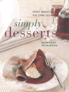 Simply Desserts: Sweet Sensations for Every Occasion