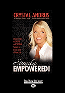 Simply ... Empowered: Discover How to Create and Sustain Success in Every Area of Your Life