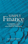 Simply Finance: An Essential Guide to Finance for Non-Financial Managers
