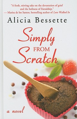 Simply from Scratch - Bessette, Alicia