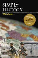 Simply History: 1900 to Present