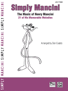 Simply Mancini: The Music of Henry Mancini -- 21 of His Memorable Melodies