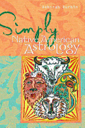 Simply Native American Astrology