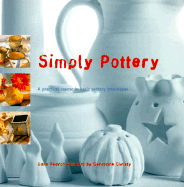 Simply Pottery: A Practical Course in Basic Pottery Techniques