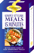 Simply Stylish, Meals in Fifteen Minutes