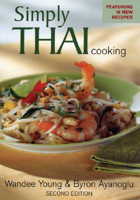 Simply Thai Cooking - Young, Wandee, and Ayanoglu, Byron