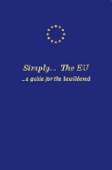 Simply...the Eu: A Guide for the Bewildered