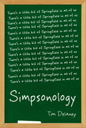 Simpsonology: There's a Little Bit of Springfield in All of Us