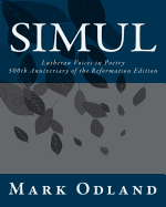 Simul: Lutheran Voices in Poetry: 500th Anniversary of the Reformation Edition