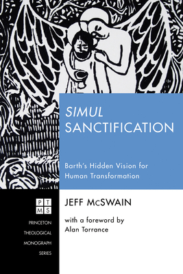 Simul Sanctification - McSwain, Jeff, and Torrance, Alan (Foreword by)