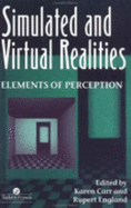 Simulated and Virtual Realities - Carr, K (Editor), and England, R (Editor)