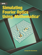 Simulating Fourier Optics Using Mathematica