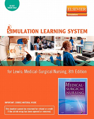 Simulation Learning System for Lewis et al: Medical-Surgical Nursing (User Guide and Access Code): Assessment and Management of Clinical Problems - Lewis, Sharon L, RN, PhD, Faan, and Howard, Valerie, and Schumacher, Lori, RN, MS, Ccrn