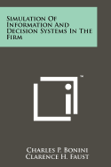 Simulation of information and decision systems in the firm