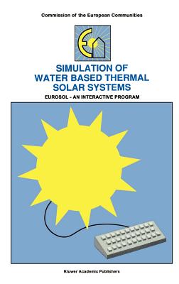 Simulation of Water Based Thermal Solar Systems: Eursol - An Interactive Program - Dutr, W L
