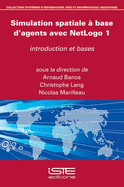 Simulation spatiale ? base d'agents avec NetLogo 1: Introduction et bases