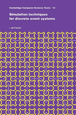 Simulation Techniques for Discrete Event Systems - Mitrani, I.