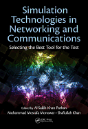 Simulation Technologies in Networking and Communications: Selecting the Best Tool for the Test