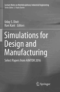 Simulations for Design and Manufacturing: Select Papers from AIMTDR 2016