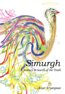 Simurgh: A Journey in Search of the Truth