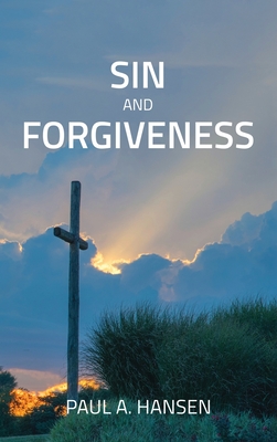 Sin and forgiveness - Hansen, Paul A