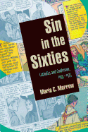 Sin in the Sixties: Catholics and Confession 1955-1975