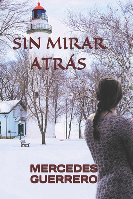 Sin Mirar Atrs - Guerrero, Mercedes