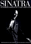 Sinatra: An Intimate Portrait of a Very Good Year - Stolley, Richard B