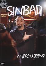 Sinbad: Where U Been? - 