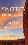 Sincerity of Sunlight: A Book of Inspiration
