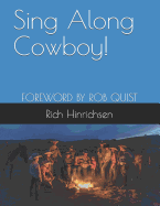 Sing Along Cowboy!: Songs of the Wild Frontier