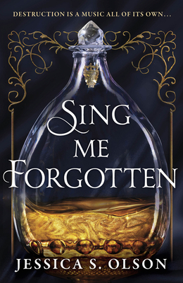 Sing Me Forgotten - Olson, Jessica S.