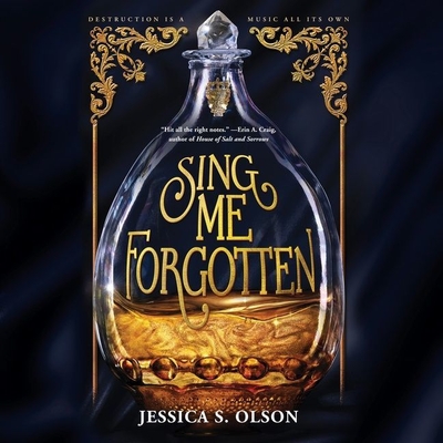 Sing Me Forgotten - Olson, Jessica S, and Kelly, Caitlin (Read by)