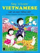 Sing 'n Learn Vietnamese: Introduce Vietnamese with Favorite Children's Songs - Yoon, Selina