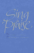 Sing Praise: Hymns and songs for refreshing worship