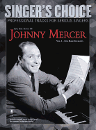 Sing the Songs of Johnny Mercer, Volume 1 (for Male Vocalists): Singer's Choice - Professional Tracks for Serious Singers