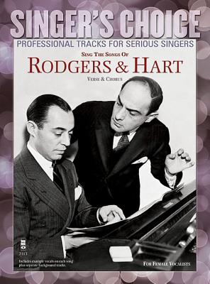 Sing the Songs of Rodgers & Hart: Singer's Choice - Professional Tracks for Serious Singers - Rodgers, Richard (Composer), and Hart, Lorenz (Composer)