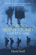 Sing to Silent Stones: Violet's War
