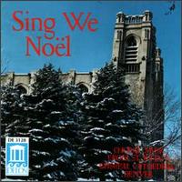Sing We Noel: Choral Music from Saint John's Episcopal Cathedral, Denver - St. John's Episcopal Cathedral Choir