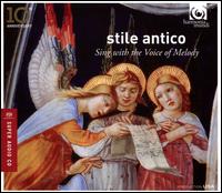 Sing with the Voice of Melody - Stile Antico