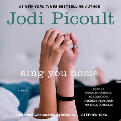 Sing You Home - Picoult, Jodi, and Plummer, Therese (Read by), and Hutchison, Brian (Read by)